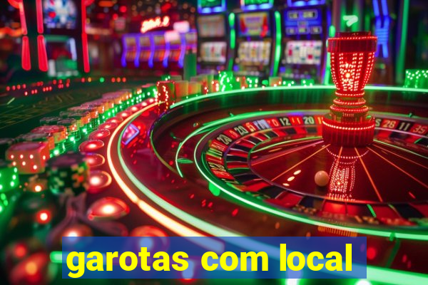 garotas com local